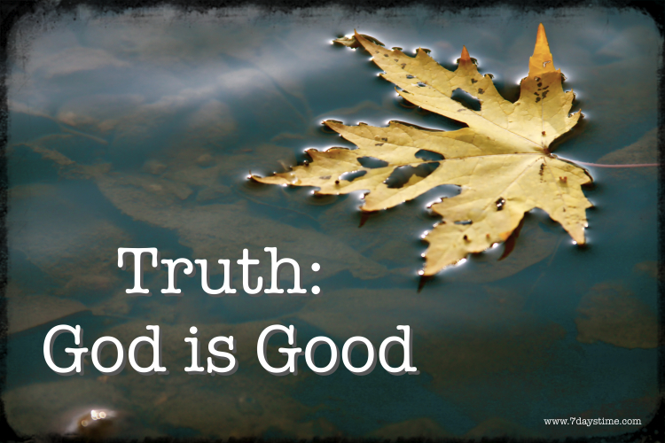 21 Truths: God is Good - 7 Days Time