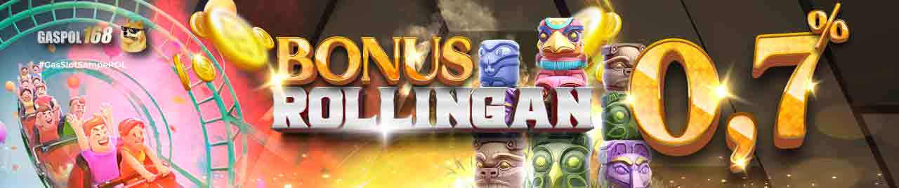 Bonus Rollingan 0.7%