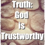 21 Truths: God is Trustworthy