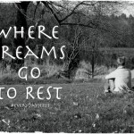 Where Dreams Go to Rest (#EverydayJesus LinkUp)