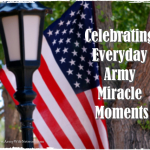 Celebrating Everyday Army Miracle Moments