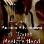 Auction Adventures: Touch of the Master’s Hand #EverydayJesus