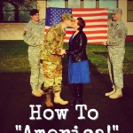 How To “America!” (Army Wife Network)